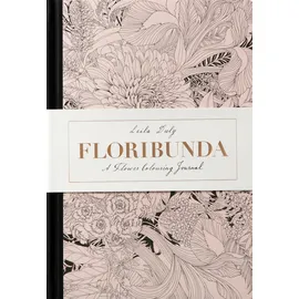 LAURENCE KING Floribunda: A Flower Colouring Journal