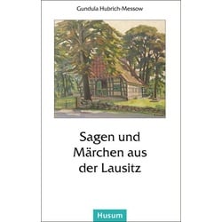 Sagen und Märchen aus der Lausitz