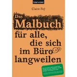 Blanvalet Verlag Das Malbuch für alle, die sich im Büro langweilen: