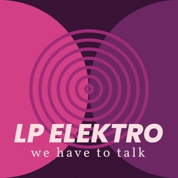 We Have To Talk (Vinyl) - Lp Elektro. (LP)