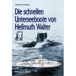 Die Schnellen Unterseeboote Von Hellmuth Walter - Eberhard Rössler, Gebunden