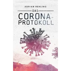 Das Corona-Protokoll