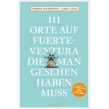 Emons Verlag 111 Orte auf Fuerteventura, die man gesehen haben muss