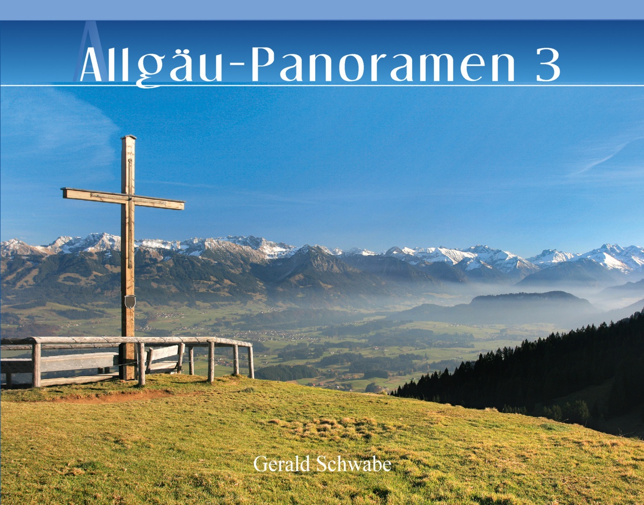 Allgäu-Panoramen 3 - Gerald Schwabe  Gebunden