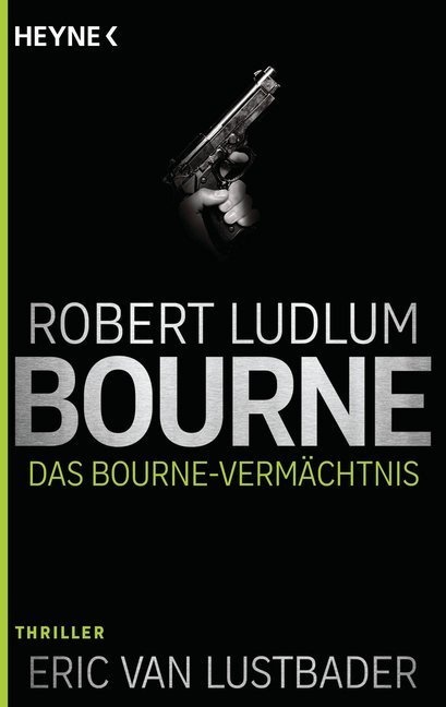 Das Bourne Vermächtnis / Jason Bourne Bd.4 - Robert Ludlum  Taschenbuch