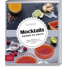 ZS - ein Verlag der Edel Verlagsgruppe Mocktails. Drinks to drive