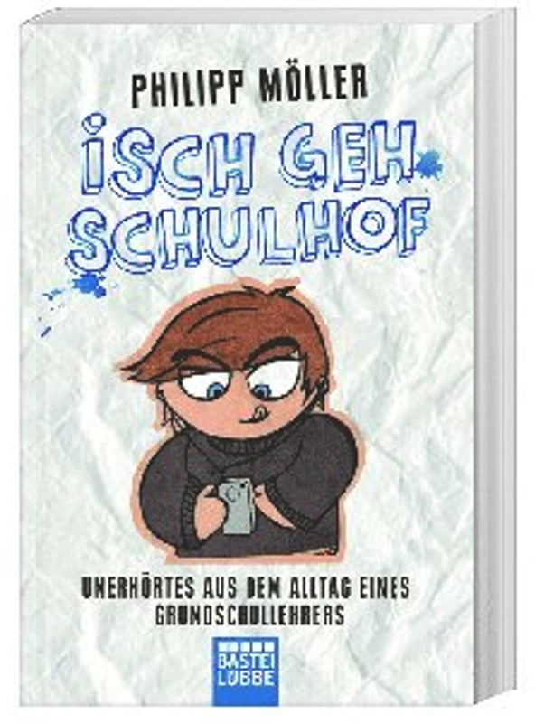 Isch Geh Schulhof - Philipp Möller  Taschenbuch