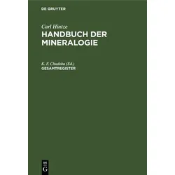 Carl Hintze: Handbuch der Mineralogie / Gesamtregister