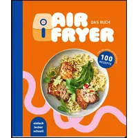 Edeka Media GmbH Air Fryer - Das Kochbuch. 100