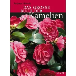 Das große Buch der Kamelien