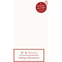Penguin Books Ltd Sailing to Byzantium: