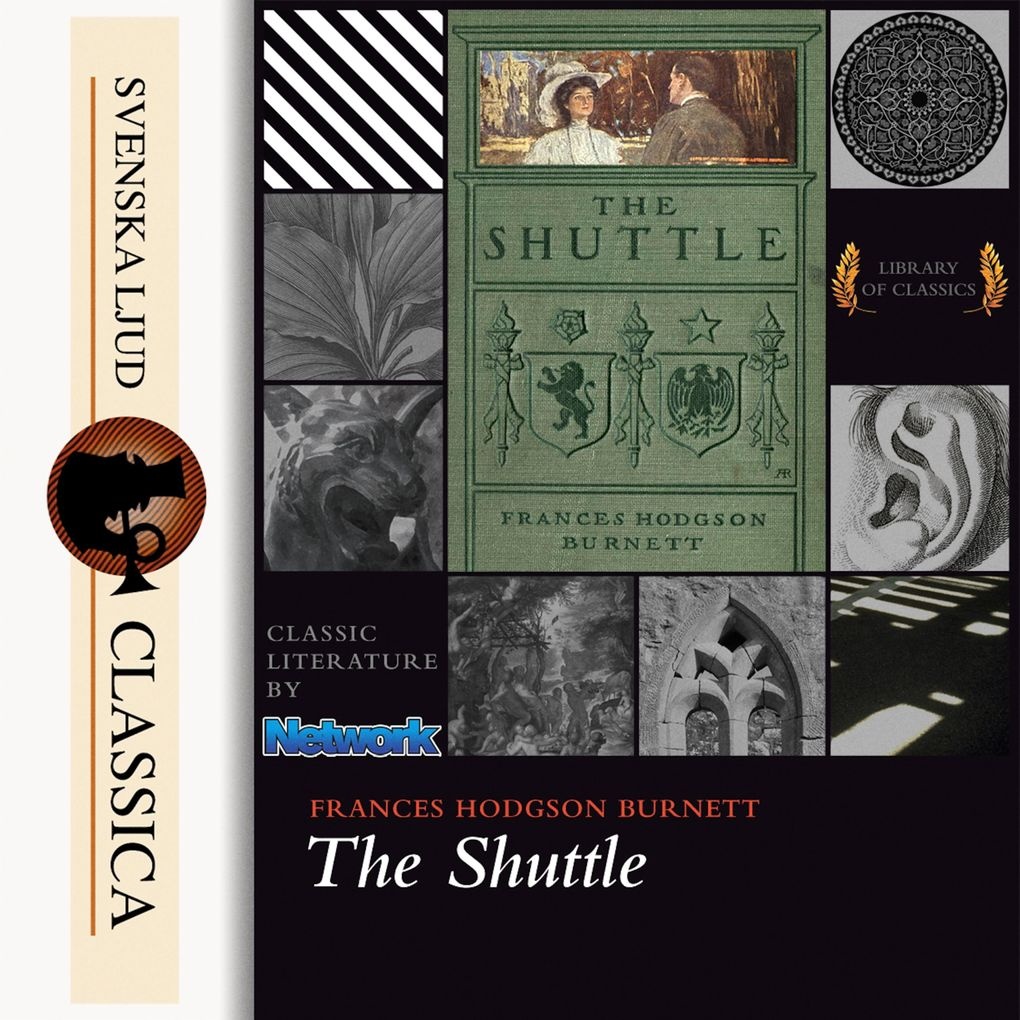 The Shuttle (Unabridged): Hörbuch Download von Frances Hodgson Burnett