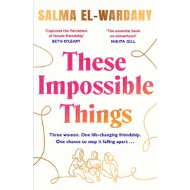 Trapeze These Impossible Things: An unforgettable story of love and friendship