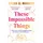 Trapeze These Impossible Things: An unforgettable story of love and friendship