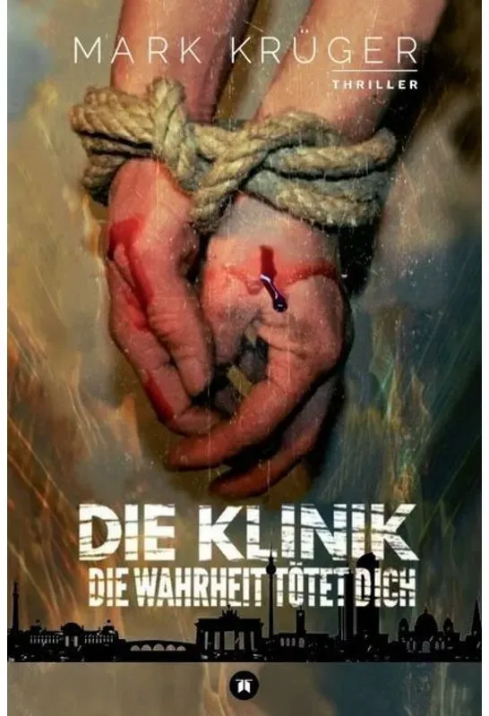 Die Klinik - Mark Krüger  Kartoniert (TB)