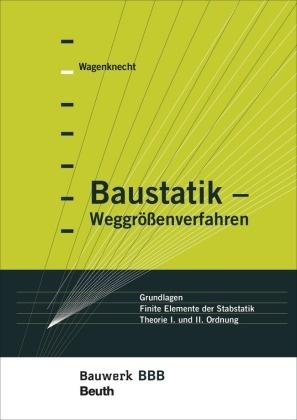 Baustatik - Weggrößenverfahren - Gerd Wagenknecht  Kartoniert (TB)