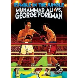 Rumble in the Jungle: Muhammad Ali vs. George Foreman