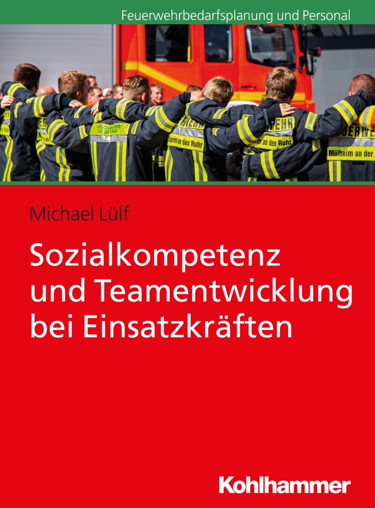 Feuerwehrbedarfsplanung Und Personal / Sozialkompetenz Und Teamentwicklung Bei Einsatzkräften - Michael Lülf  Kartoniert (TB)