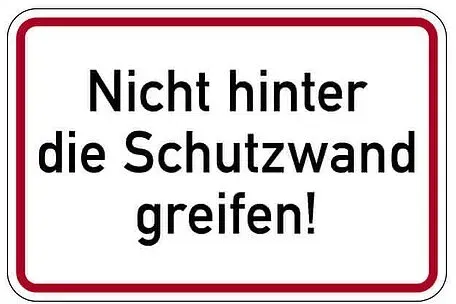Hinweisschild - Nicht hinter die Schutzwand greifen