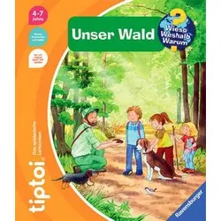 tiptoi® - Unser Wald - Wieso? Weshalb? Warum?