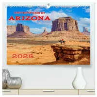 Calvendo Unterwegs in ARIZONA (hochwertiger Premium Wandkalender 2026 DIN