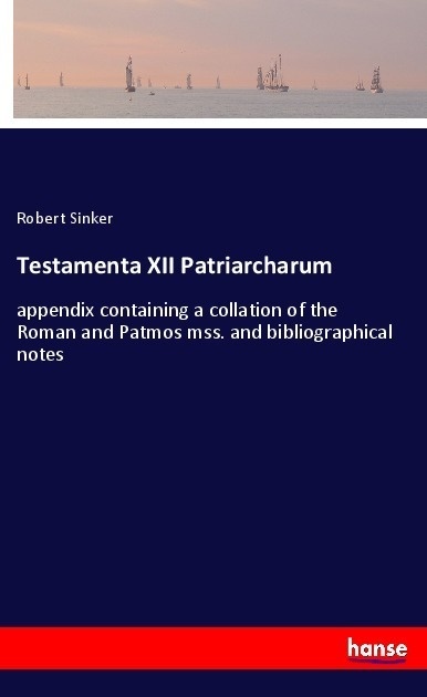 Testamenta Xii Patriarcharum - Robert Sinker  Kartoniert (TB)