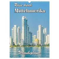 Calvendo Reise durch Mittelamerika - Urlaubsplaner (Wandkalender 2026 DIN
