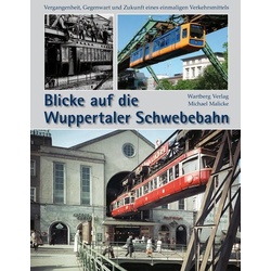 Blicke auf die Wuppertaler Schwebebahn