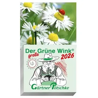 Gärtner Pötschke Der GROSSE Grüne Wink Tages-Gartenkalender 2026
