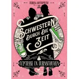 Magellan GmbH Schwestern durch die Zeit - Comtesse in Turnschuhen