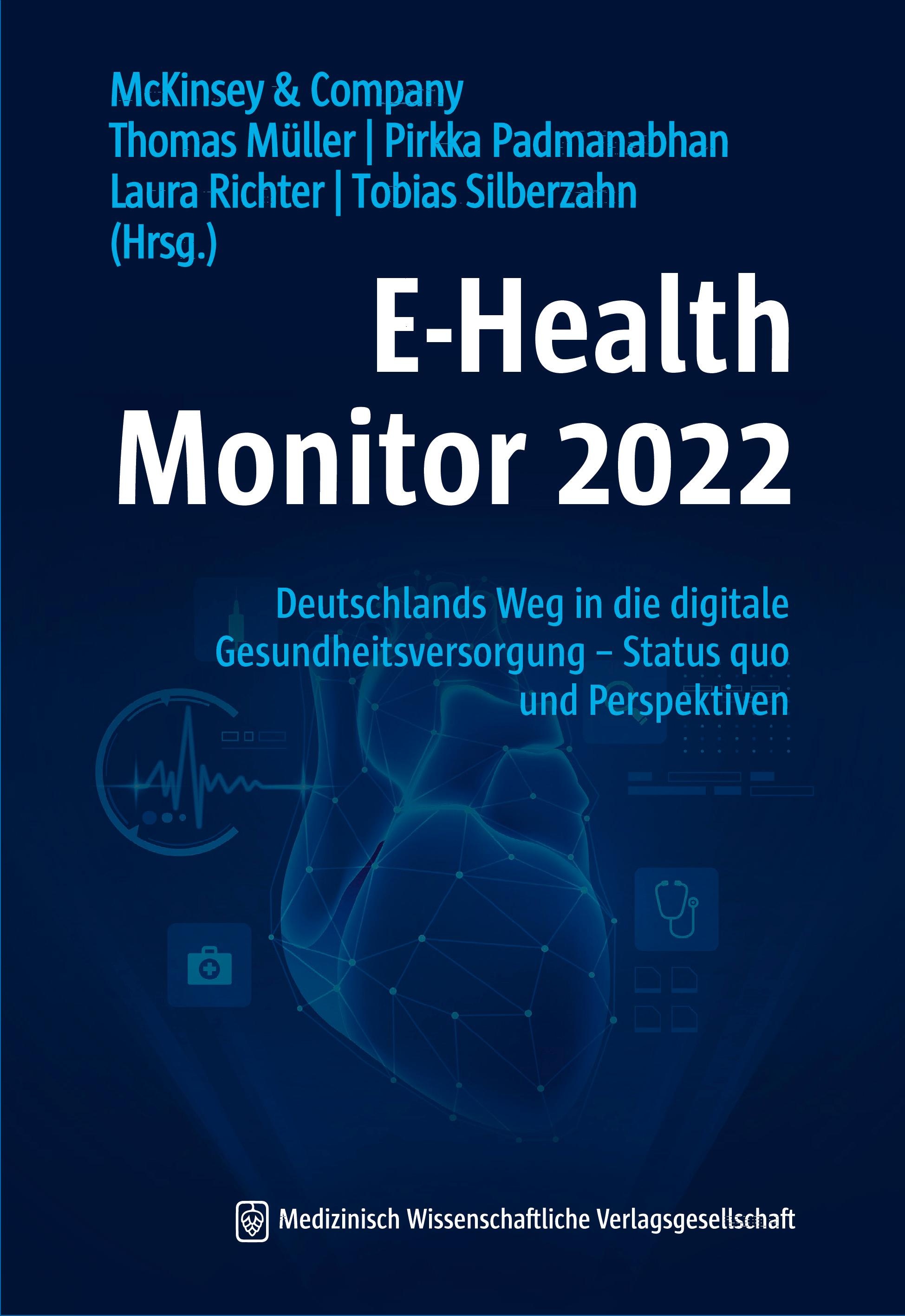 E-Health Monitor 2022, Fachbücher von Laura Richter, McKinsey & Company, Pirkka Padmanabhan, Thomas Müller, Tobias Silberzahn