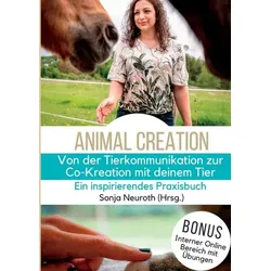 Von der Tierkommunikation zur Co-Kreation: Animal Creation