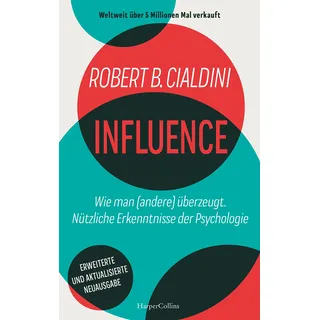 HarperCollins INFLUENCE Wie man (andere) überzeugt. Nützliche Erkenntnisse der Psychologie