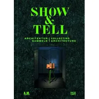 Hatje Cantz Show and Tell: Architektur sammeln