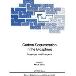 Carbon Sequestration in the Biosphere, Fachbücher von Max A. Beran
