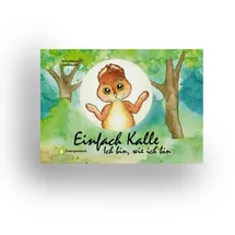 studyhelp verlag Einfach Kalle: Ich bin, wie ich bin: Bilderbuch über Selbstvertrauen, Akzeptanz & Einzigartigkeit für Kinder ab 3 Jahren - Kinderbuch über Selbstvertrauen