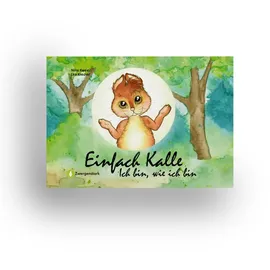 studyhelp verlag Einfach Kalle: Ich bin, wie ich bin: Bilderbuch über Selbstvertrauen, Akzeptanz & Einzigartigkeit für Kinder ab 3 Jahren - Kinderbuch über Selbstvertrauen