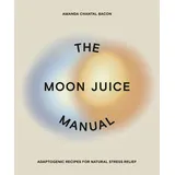 AVERY The Moon Juice Manual: Adaptogenic Recipes for Natural Stress Relief