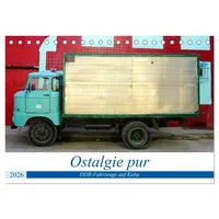 Calvendo Ostalgie pur - DDR-Fahrzeuge auf Kuba (Tischkalender 2026