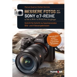 Bessere Fotos mit der SONY a7-Reihe | alpha 7 III / alpha 7R IV / alpha 7S II & ihre Vorgänger