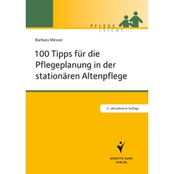 100 Tipps Für Die Pflegeplanung In Der Stationären Altenpflege - Barbara Messer, Kartoniert (TB)