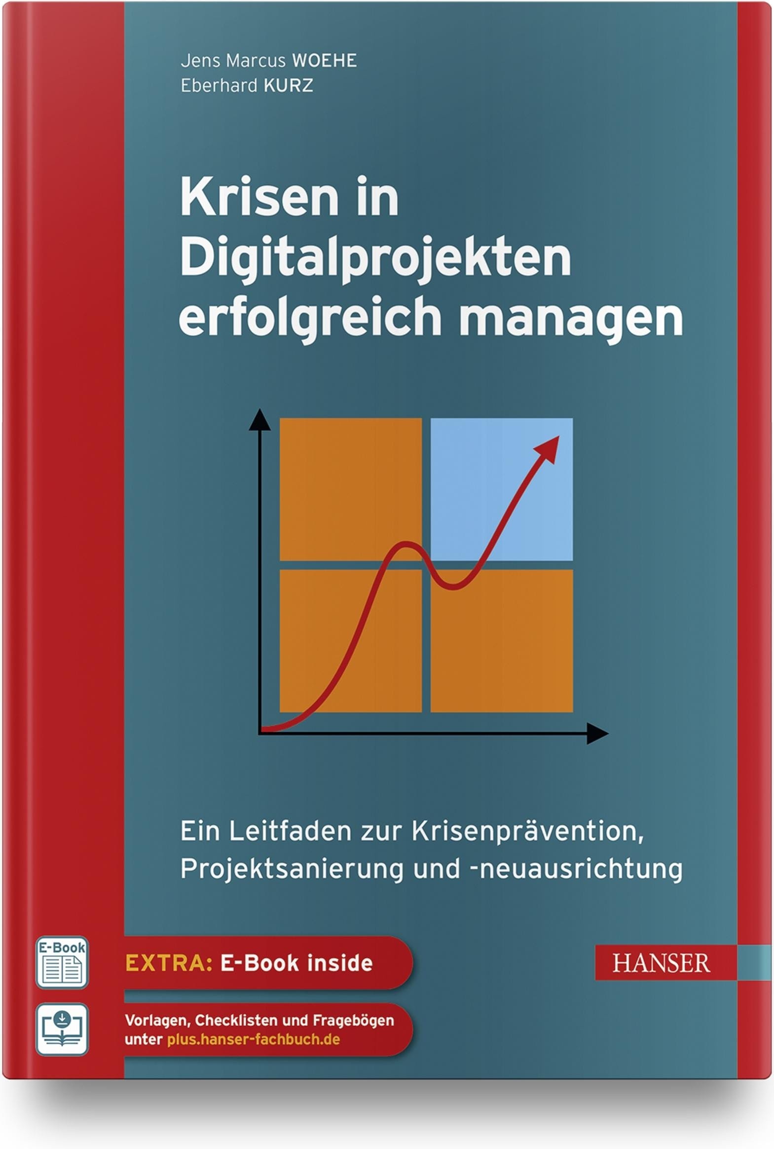 Krisen in Digitalprojekten erfolgreich managen, Fachbücher von Jens M. Woehe