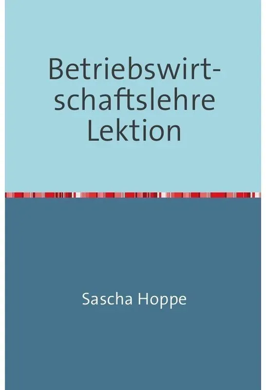 Betriebswirtschaftslehre Lektion - Sascha Hoppe  Kartoniert (TB)