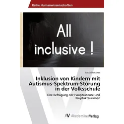 Inklusion von Kindern mit Autismus-Spektrum-Störung in der Volksschule