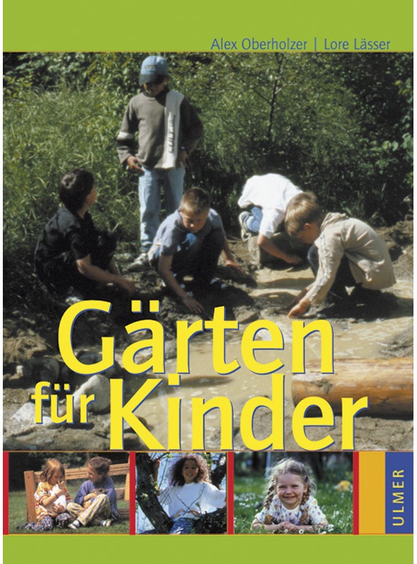 Gärten Für Kinder - Alex Oberholzer  Lore Lässer  Gebunden