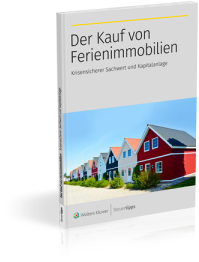 Der Kauf von Ferienimmobilien: Krisensicherer Sachwert und Kapitalanlage