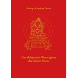 norbu verlag in der ekayana ggmbh Das Mahamudra-Wunschgebet des Wahren Sinnes