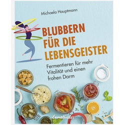 Blubbern Für Die Lebensgeister - Michaela Hauptmann, Gebunden