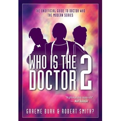 Who Is the Doctor 2: The Unofficial Guide to Doctor Who -- The Modern Series, Sachbücher