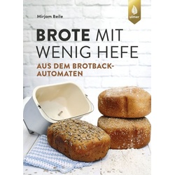 Brote mit wenig Hefe aus dem Brotbackautomaten